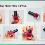 How to Keep Nail Polish From Chipping: Tips That Make a Manicure Last 2 Full Weeks